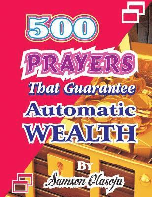 500 Prayers That Guarantee Automatic Wealth, Häftad