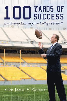 100 Yards of Success: Leadership Lessons from College Football 1