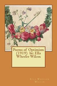 bokomslag Poems of Optimism (1919) by: Ella Wheeler Wilcox
