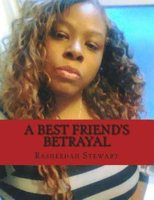 A Best Friend's Betrayal 1