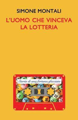 L'uomo che vinceva la lotteria 1