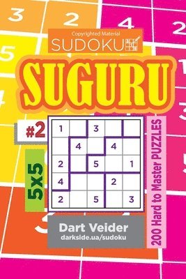 Dart Veider - Sudoku Suguru - 200 Hard to Master Puzzles 5x5 (Volume 2), Häftad