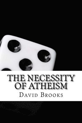 The Necessity of Atheism 1