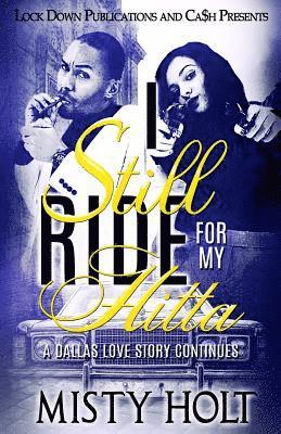 I Still Ride For My Hitta: A Dallas Love Story Continues 1