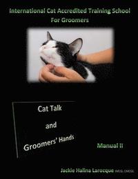 bokomslag Cat Talk and Groomers' Hands: Feline Body Language and Handling Skills