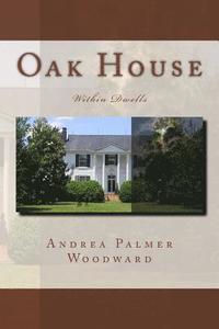 bokomslag Oak House: Within Dwells