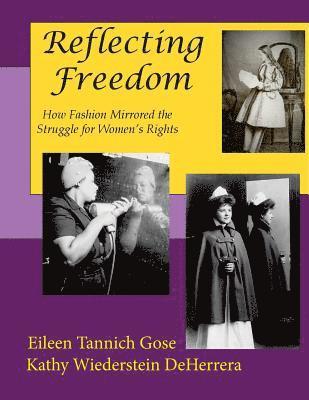 bokomslag Reflecting Freedom: How Fashion Mirrored the Struggle for Women's Rights (Color Edition)