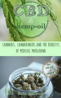 bokomslag CBD & Hemp Oil: Cannabis, Cannabinoids and the Benefits of Medical Marijuana