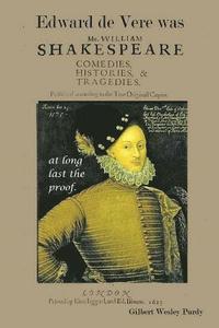 bokomslag Edward De Vere was Shake-speare: at long last, the proof.