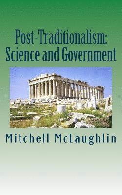 Post-Traditionalism: Science and Government 1
