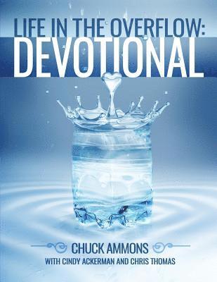 Cindy Ackerman, Chris Thomas - Life in the Overflow Devotional, Häftad