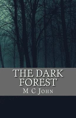 M. C. John - The Dark Forest, Häftad