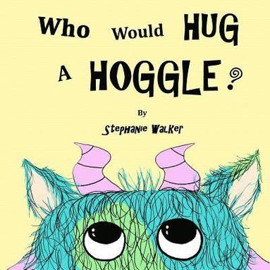 bokomslag Who Would Hug A Hoggle?