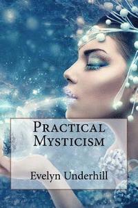 bokomslag Practical Mysticism Evelyn Underhill