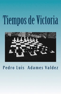 Pedro Luis Adames Valdez - Tiempos de Victoria: Viviendo sin Limites, Häftad