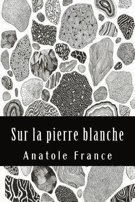 Sur la pierre blanche
