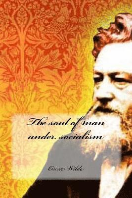 bokomslag The soul of man under socialism