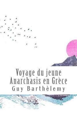 Voyage Du Jeune Anarchasis En Grèce 1