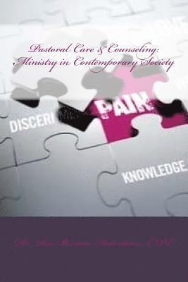 Pastoral Care & Counseling: : Ministry in Contemporary Society 1