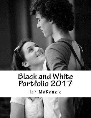 Ian McKenzie - Black and White Portfolio 2017, Häftad. Tillgänglighet: Lägg i varukorg