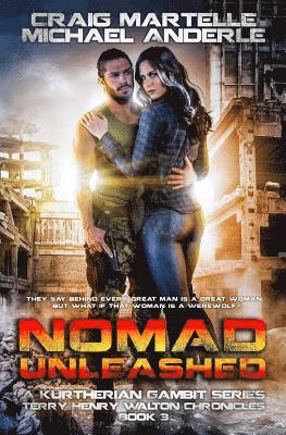 Nomad Unleashed: A Kurtherian Gambit Series 1
