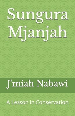 bokomslag Sungura Mjanjah: A Lesson in Conservation