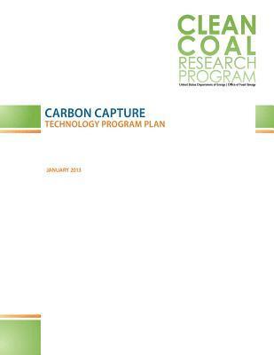 Office of Fossil Energy, Penny Hill Press - Carbon Capture: Technology Program Plan, Häftad