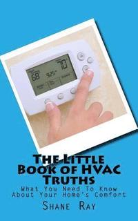 bokomslag The Little Book of HVAC Truths: What you should know about your home's comfort