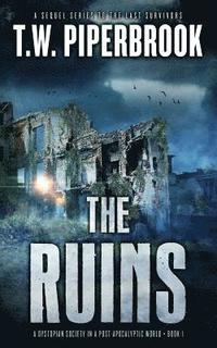 bokomslag The Ruins: A Dystopian Society in a Post-Apocalyptic World