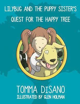 Lilybug and the Puppy Sister's Quest for the Happy Tree 1