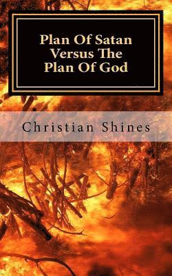 Plan Of Satan Versus The Plan Of God 1