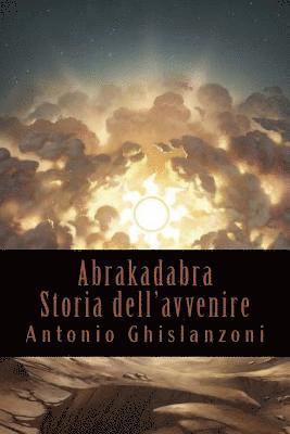 Abrakadabra - Storia dell'avvenire 1