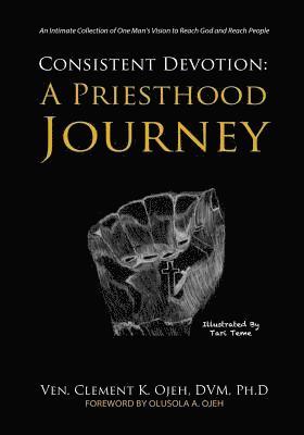 Consistent Devotion: A Priesthood Journey 1