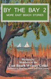 bokomslag By the Bay 2: More East Beach Stories