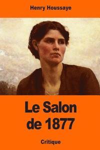bokomslag Le Salon de 1877