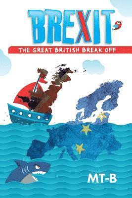 Brexit - The Great British Break Off 1