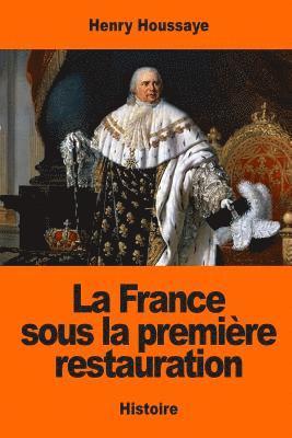 La France sous la première restauration 1