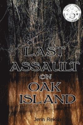Last Assault on Oak Island 1