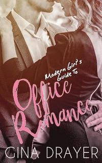 bokomslag Modern Girl's Guide to Office Romance