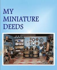 bokomslag My Miniature Deeds