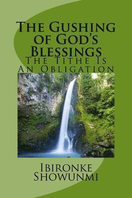 The Gushing of God's Blessings: The Tithe Is An Obligation 1