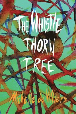 The Whistle Thorn Tree 1