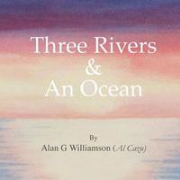 bokomslag Three Rivers And An Ocean
