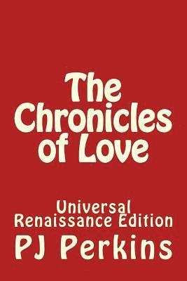 bokomslag The Chronicles of Love: Universal Renaissance Edition