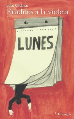 Jose Cadalso - Eruditos a la violeta: o Curso completo de todas las ciencias, dividido en siete lecciones para los siete dias de la semana..., Häftad