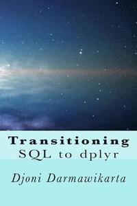 bokomslag Transitioning SQL to dplyr: R Data Transformation