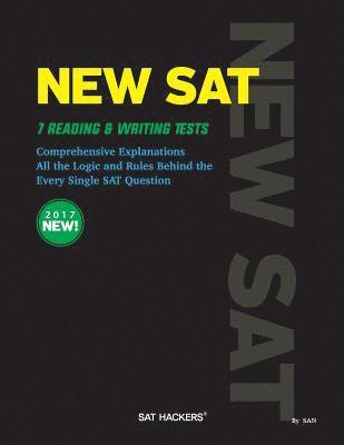 New SAT 7 Reading & Writing Tests: Comprehensive Explanations All the logic and Rules behind the Every Single SAT Question 1