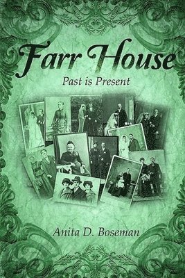 Farr House: Past is Present 1