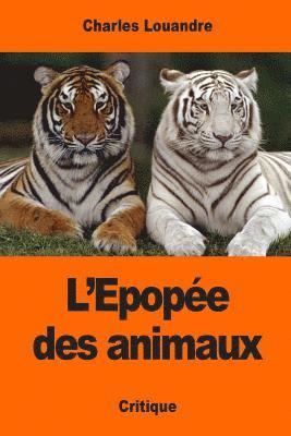 Charles Louandre - L'Epopée des animaux, Häftad. Tillgänglighet: Lägg i varukorg