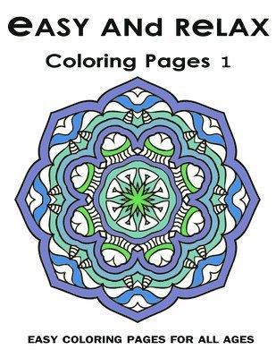 bokomslag Easy and Relax Coloring pages 1: Easy Coloring Pages For All Ages